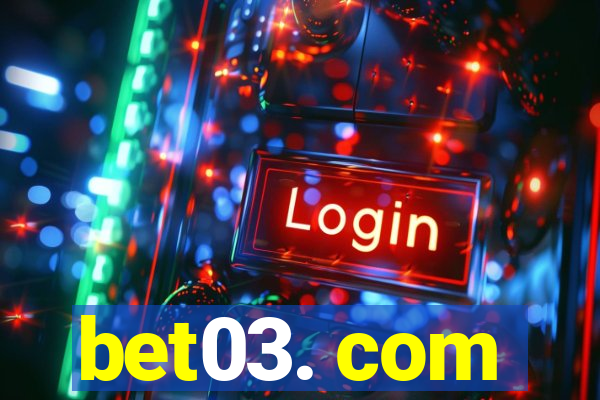 bet03. com